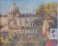 The Binder of Lost Stories written by Cristina Caboni performed by Patricia Hampton on Audio CD (Unabridged)